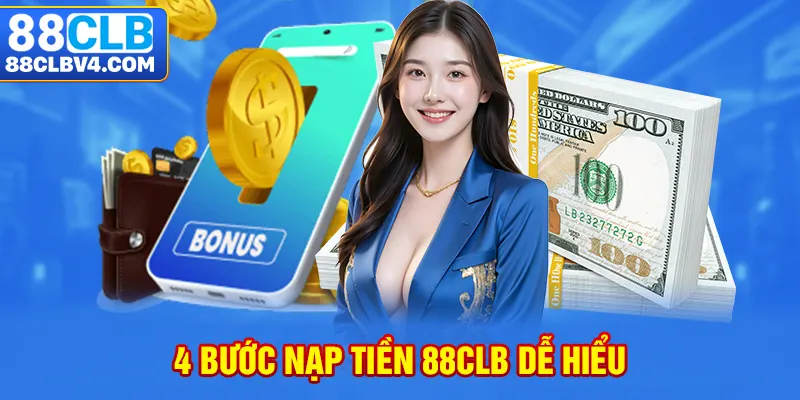 4 bước nạp tiền 88CLB dễ hiểu