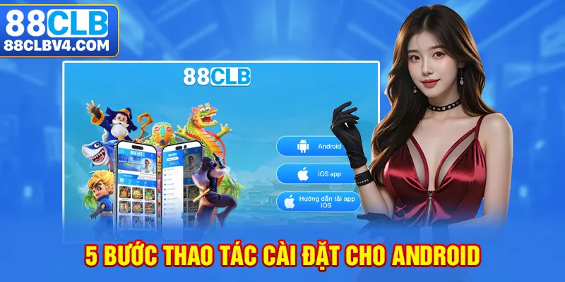 5 bước thao tác cài đặt cho Android