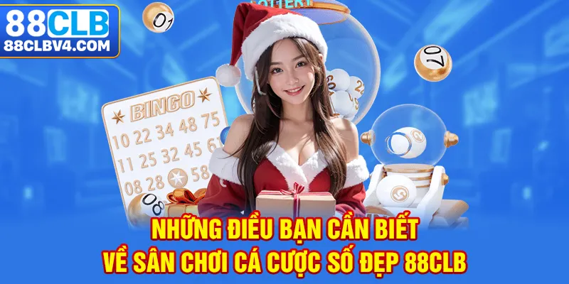 Những điều bạn cần biết về sân chơi cá cược số đẹp 88CLB