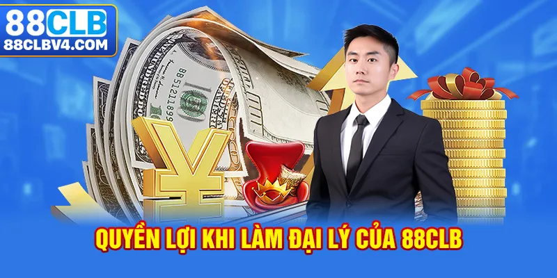 Quyền lợi khi làm đại lý của 88CLB